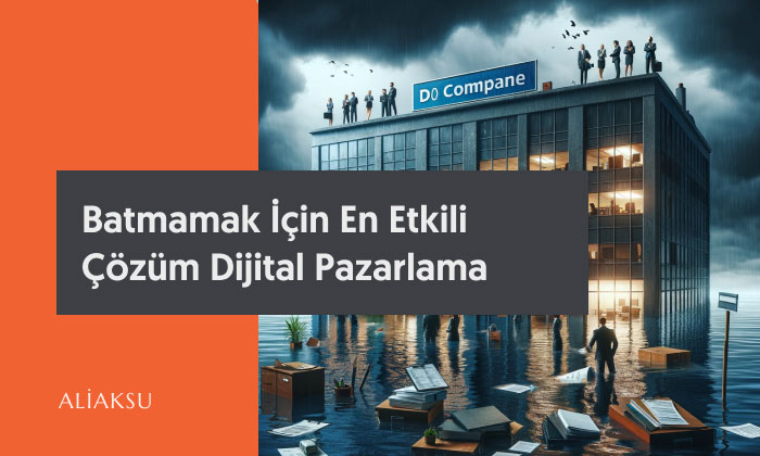 Batmamak için en etkili çözüm dijital pazarlama